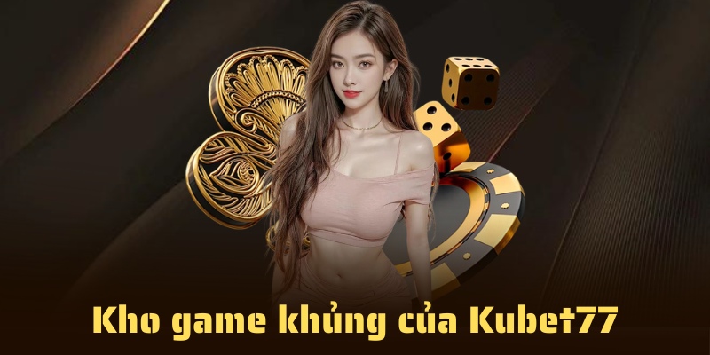 Kho game khủng đủ sức thỏa mãn người dùng