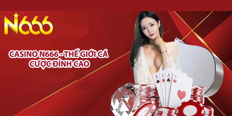 Giới thiệu về Casino N666